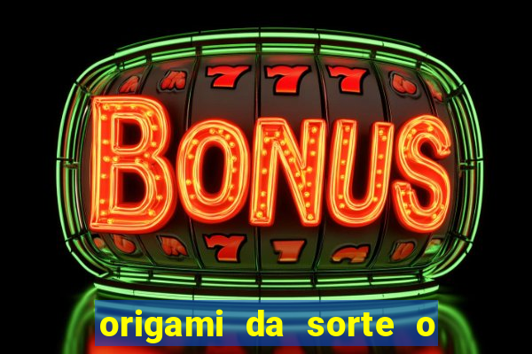 origami da sorte o que escrever
